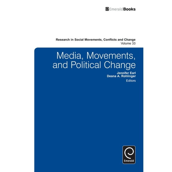 Research in Social Movements, Conflicts  Media, Movements, and Political Change, Book 33, (Hardcover)