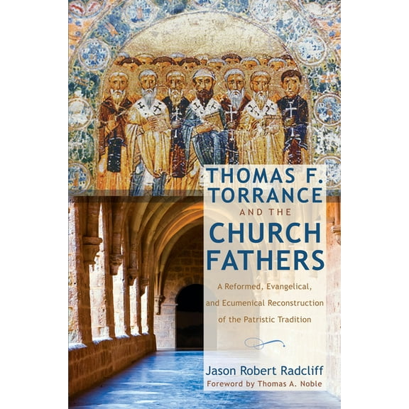 Thomas F. Torrance and the Church Fathers (Paperback)