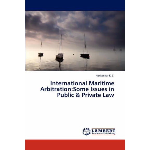 International Maritime Arbitration: Some Issues in Public & Private Law (Paperback)