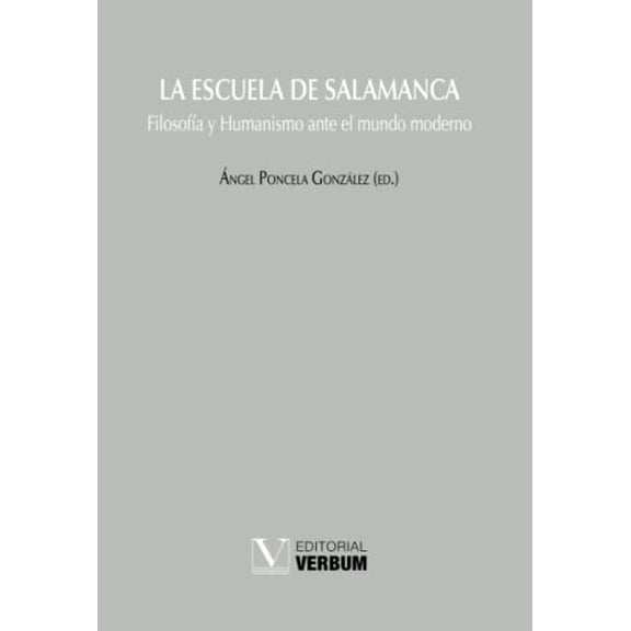 Pre-Owned La Escuela de Salamanca: Filosofía y Humanismo ante el mundo moderno (Verbum Mayor) (Spanish Edition) Paperback