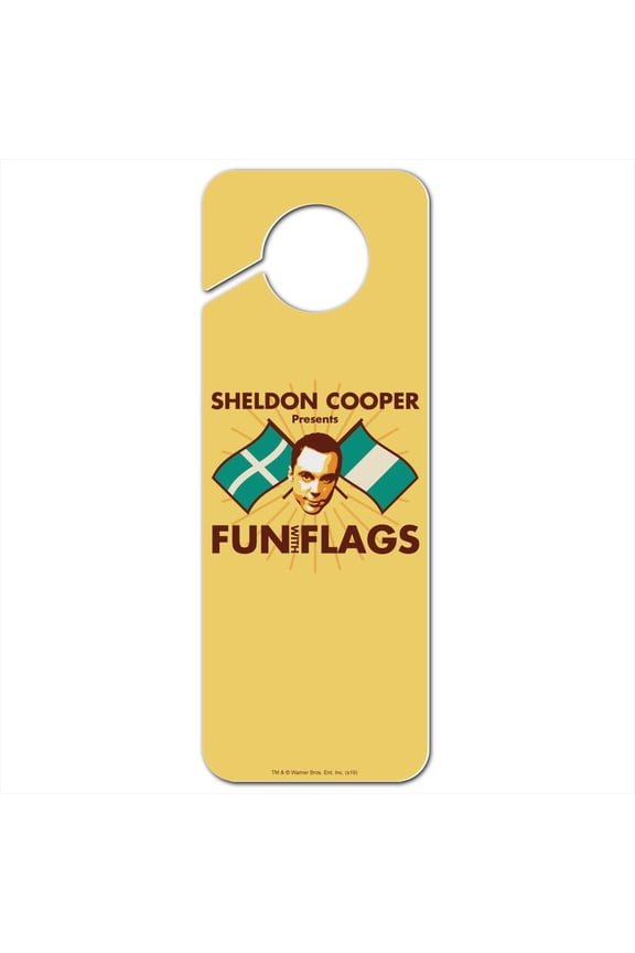 Big Bang Theory Sheldon Cooper Fun with Flags Plastic Door Knob Hanger Sign