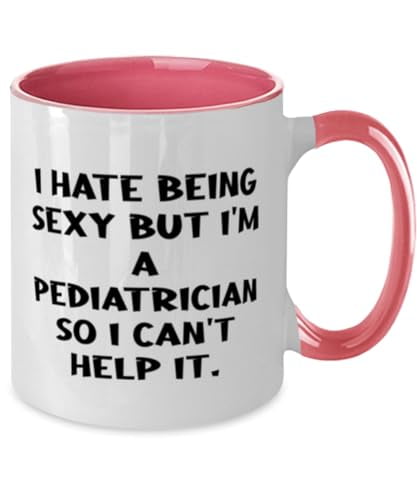 Pediatrician Gifts For Coworkers, I Hate Being Sexy but I'm a Pediatrician, Gag Pediatrician Two Tone 11oz Mug, Cup From Friends, Baby shower gifts, Newborn gifts, Infant gifts, 1st birthday gifts,