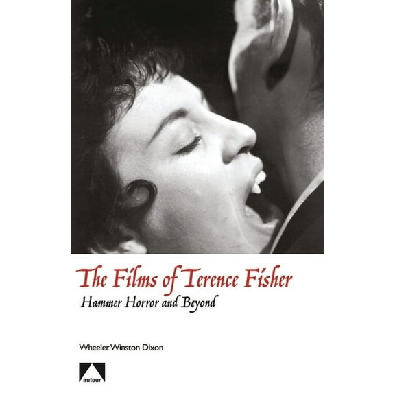 Auteur The Films of Terence Fisher: Hammer Horror and Beyond, (Paperback)