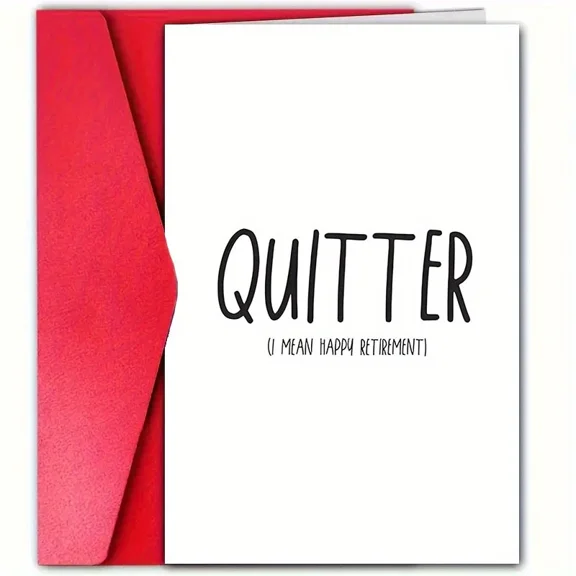 Funny Retirement Card – "Quitter" (I Mean Happy Retirement) Design – Envelope Included, Blank Inside – Perfect for Friends or Family Retirement Celebrations