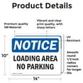 thumbnail image 2 of (2 Pack) Loading Area No Parking OSHA Notice Sign 14 Inch X 10 Inch Vinyl Label Decal Sticker Weather Resistant, UV Protected for Workplace, Business, and Construction Site, Made in the, 2 of 7
