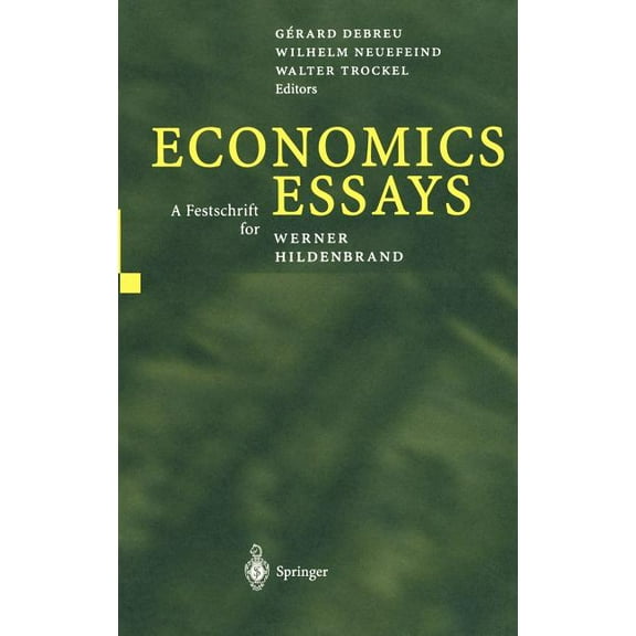 Economics Essays: A Festschrift for Werner Hildenbrand, (Hardcover)
