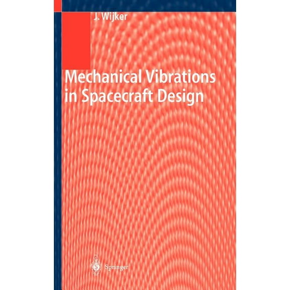 Mechanical Vibrations in Spacecraft Design, (Hardcover)