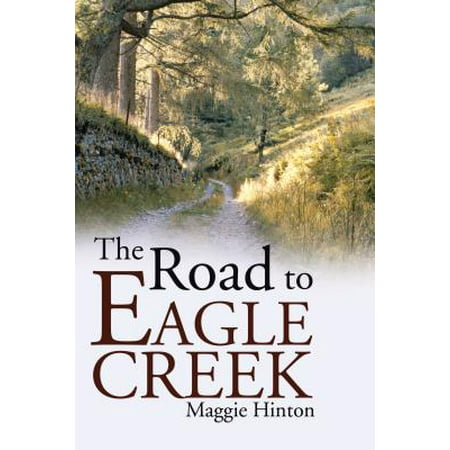 The Road to Eagle Creek - eBook