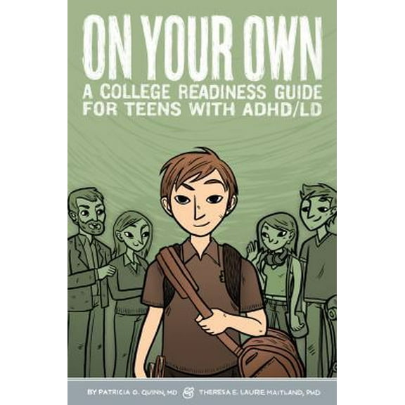 Pre-Owned On Your Own: A College Readiness Guide for Teens with ADHD/LD (Paperback) 1433809559 9781433809552
