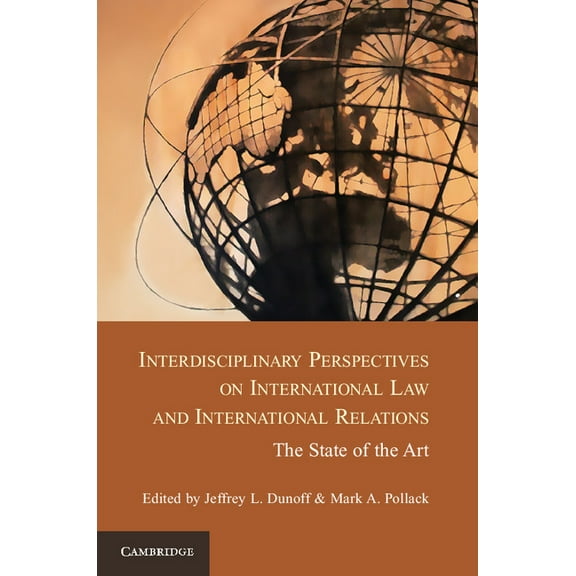 Interdisciplinary Perspectives on International Law and International Relations, (Paperback)