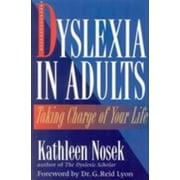 Dyslexia in Adults: Taking Charge of Your Life [Paperback - Used]