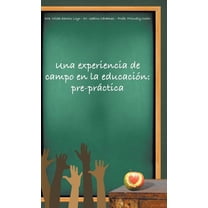 Una experiencia de campo en la educación (Hardcover)