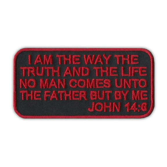 Patch, Embroidered, I Am The Way… John 14:6, 4" x 2"