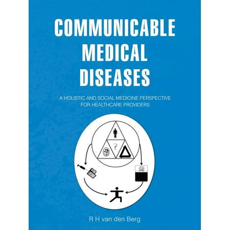 Communicable Medical Diseases : A Holistic and Social Medicine Perspective for Healthcare (Best Jobs In Holistic Healthcare)