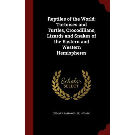 Reptiles Of The World Tortoises And Turtles Crocodilians