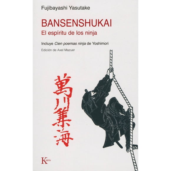 BANSENSHUKAI: EL ESPIRITU DE LOS NINJA KAIROS FUJIBAYASHI YASUTAKE