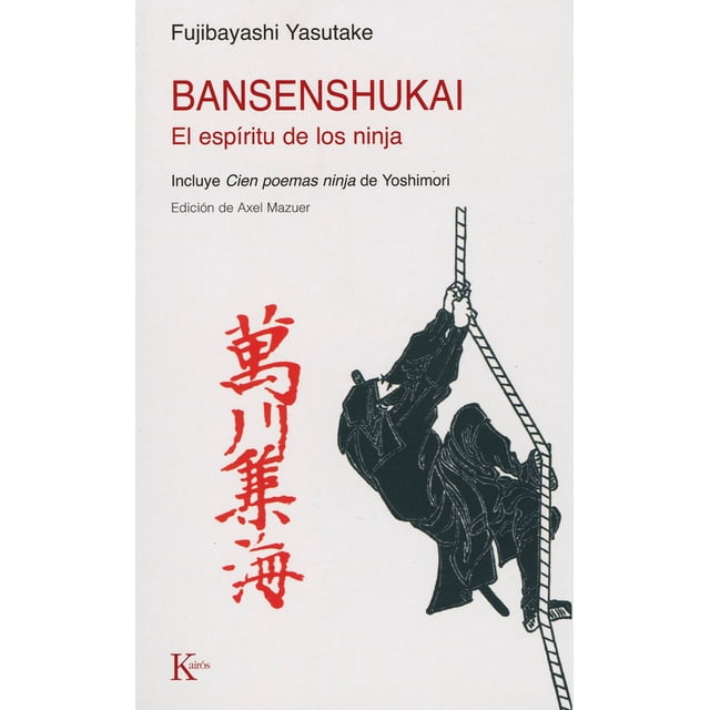 BANSENSHUKAI: EL ESPIRITU DE LOS NINJA KAIROS FUJIBAYASHI YASUTAKE