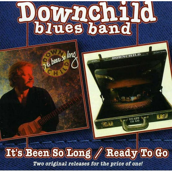 Downchild Blues Band - It's Been So Long / Ready to Go - Blues - CD