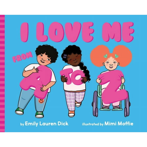 I Love Me from A to Z: A Body Positive ABC Board Book, (Board Book)