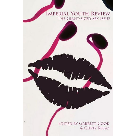 Imperial Youth Review 3: The Giant-Sized Sex Issue Paperback 1907133917 9781907133916 Chris Kelso, Garrett Cook, William S. Burroughs