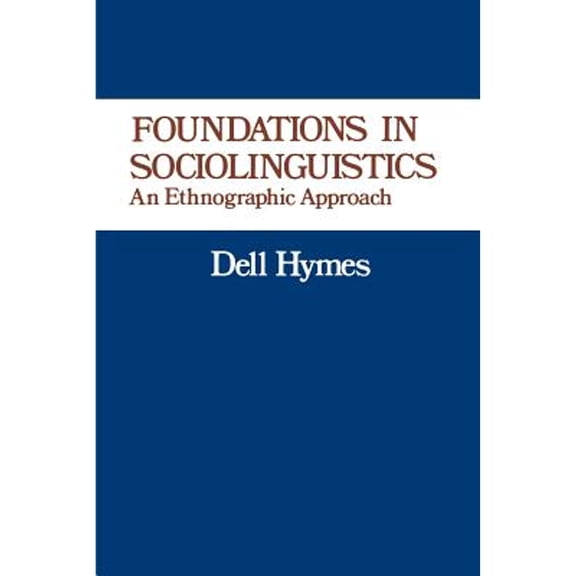 Pre-Owned Foundations in Sociolinguistics: An Ethnographic Approach (Paperback) 0812210654 9780812210651