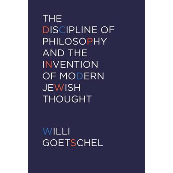 The Discipline of Philosophy and the Invention of Modern Jewish Thought (Paperback)