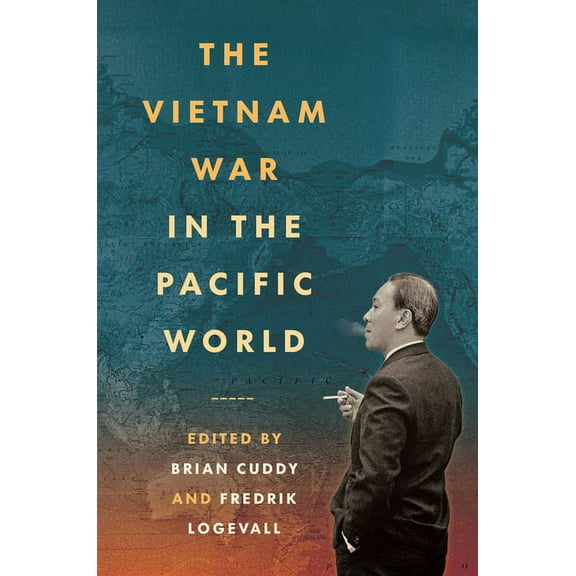 The Vietnam War in the Pacific World, (Hardcover)