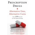 thumbnail image 1 of Pre-Owned Prescription Drugs: Alternative Uses, Alternative Cures: Over 1,500 New Uses for FDA-Approved Drugs (Unknown) 0743286715 9780743286718, 1 of 1