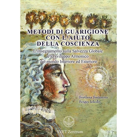 Metodi di guarigione con l'aiuto della coscienza (Italian EDITION) (Paperback)