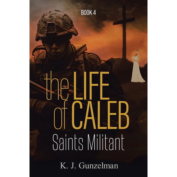 Saints Militant: The Life of Caleb Series, (Paperback)