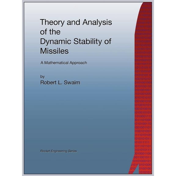 Theory and Analysis of the Dynamic Stability of Missiles (Rocket Engineering) (Paperback)
