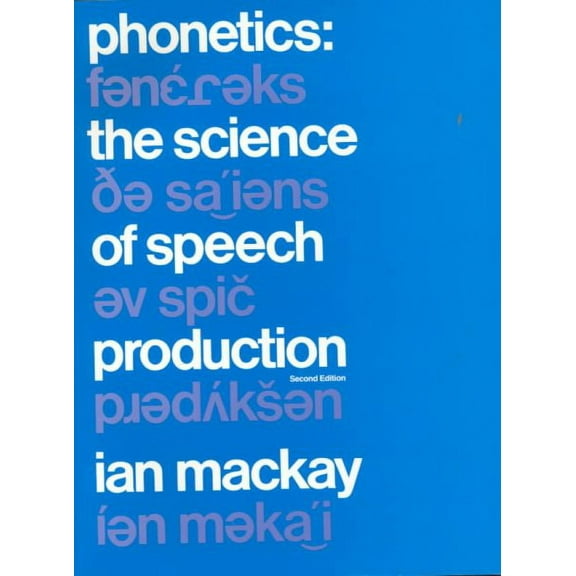 Phonetics the Science of Speech Production