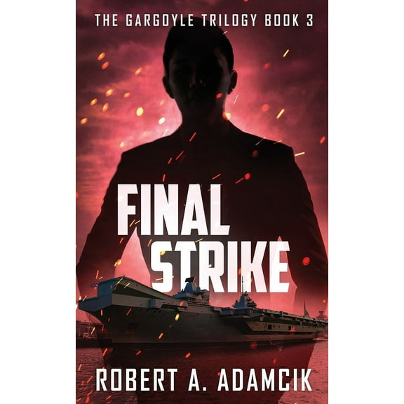 The Gargoyle Trilogy: Final Strike (Paperback)