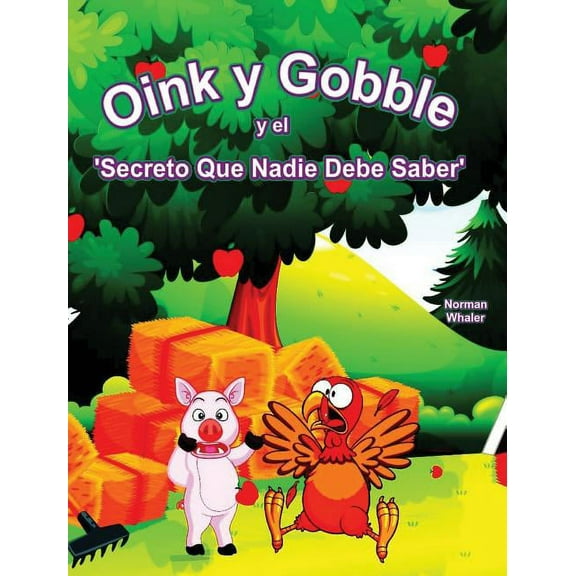 Series Book Oink y Gobble y el 'Secreto Que Nadie Debe Saber', Book 1, (Hardcover)