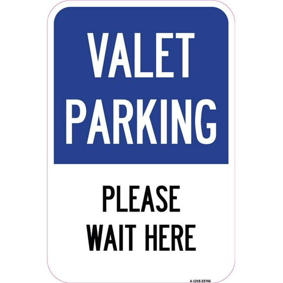 SignMission A-1218-22746 12 x 18 in. Aluminum Sign - Valet Parking Please Wait Here