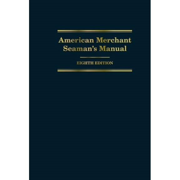 American Merchant Seaman's Manual, 8th Edition, (Hardcover)