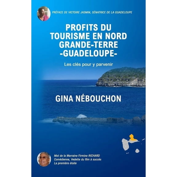Profits du Tourisme en Nord Grande-Terre -Guadeloupe-: Les clés pour y parvenir (Paperback)