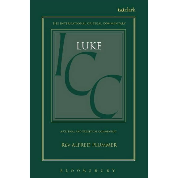 International Critical Commentary St. Luke, (Hardcover)