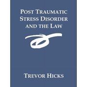 Post Traumatic Stress Disorder and the Law, (Paperback)
