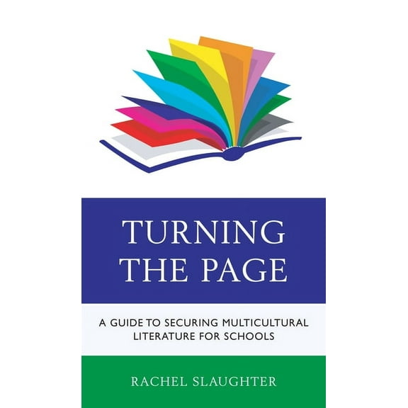 Turning the Page: A Guide to Securing Multicultural Literature for Schools, (Paperback)