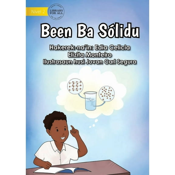 Liquid To Solid - Been Ba Sólidu, (Paperback)