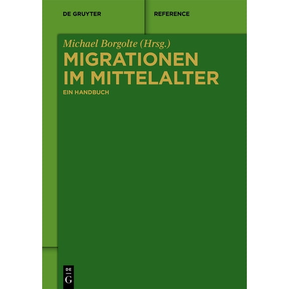 Migrationen Im Mittelalter: Ein Handbuch, (Hardcover)
