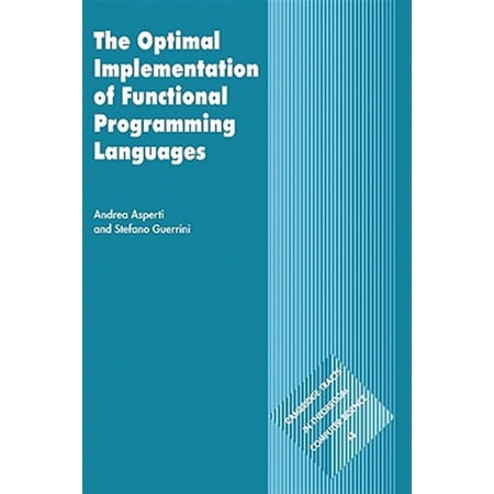 Pre-Owned Cambridge Tracts in Theoretical Computer The Optimal Implementation of Functional Programming Languages Book 45 (Hardcover)