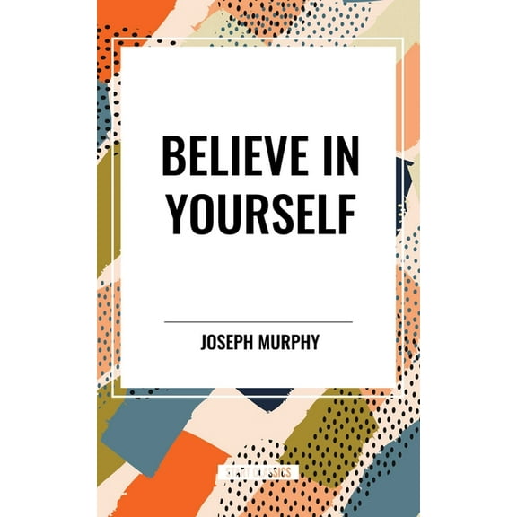 Believe in Yourself, (Hardcover)