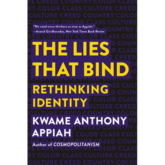 Pre-Owned The Lies That Bind: Rethinking Identity (Paperback) 1631495976 9781631495977