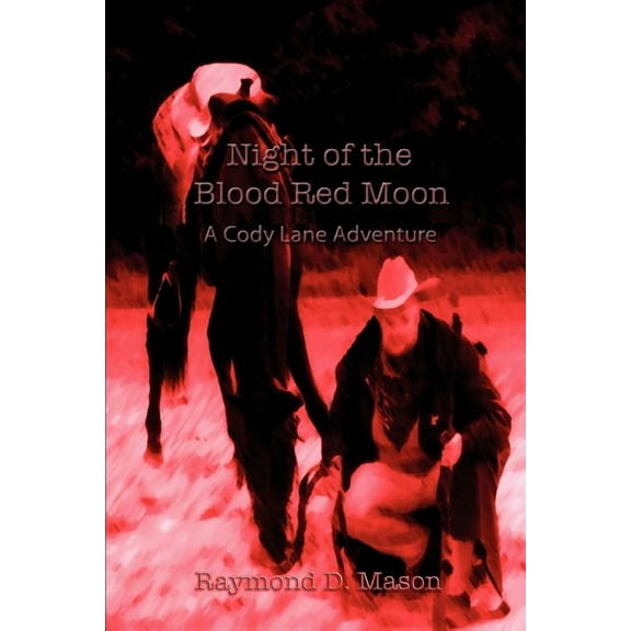 Night of the Blood Red Moon : A Cody Lane Adventure