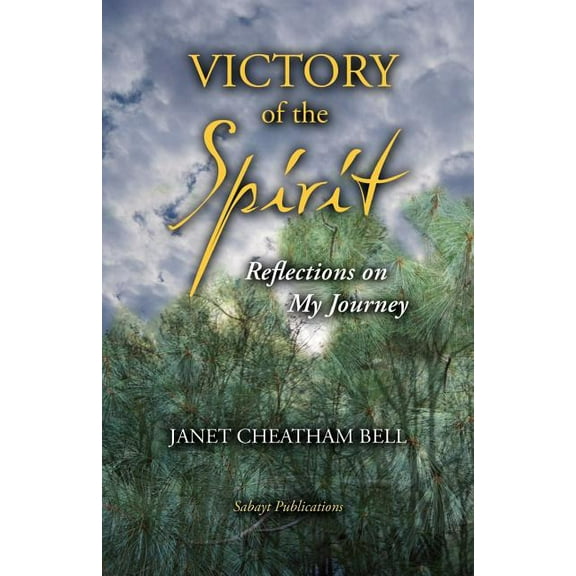 Victory of the Spirit : Reflections on My Journey (Paperback)