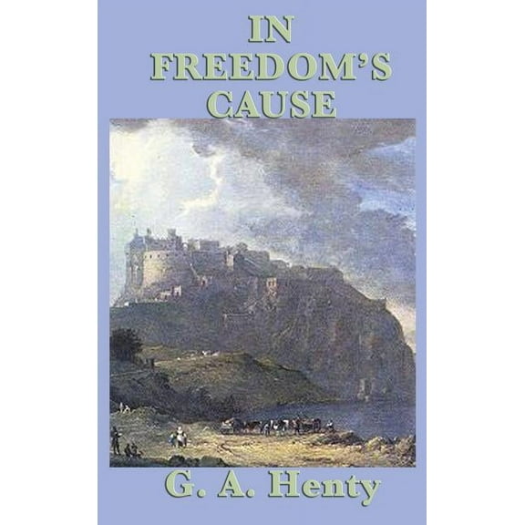 In Freedom's Cause, (Hardcover)