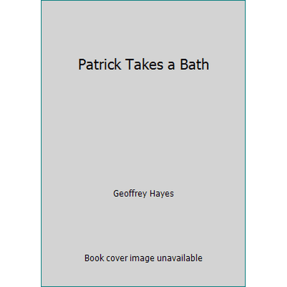 Pre-Owned Patrick Takes a Bath (Hardcover) 0394872657 9780394872650