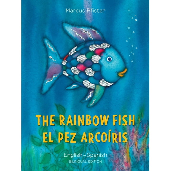 Pre-Owned The Rainbow Fish/El Pez Arcoíris English/Spanish: (Bilingual Edition) (Paperback) 0735843716 9780735843714